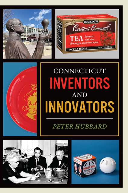 Connecticut Inventors and Innovators, EPUB eBook