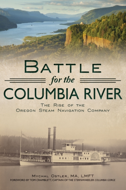 Battle for the Columbia River : The Rise of the Oregon Steam Navigation Company, EPUB eBook