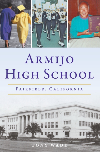 Armijo High School : Fairfield, California, EPUB eBook