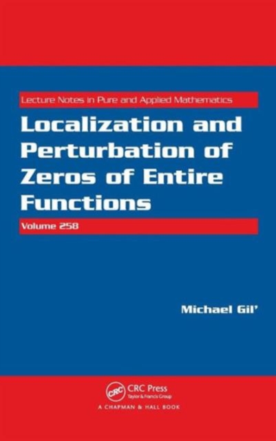 Localization and Perturbation of Zeros of Entire Functions, Hardback Book