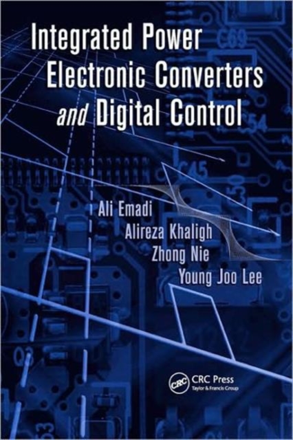 Integrated Power Electronic Converters and Digital Control, Hardback Book