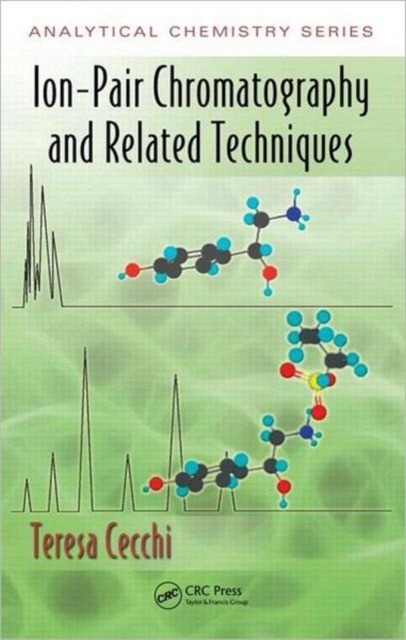 Ion-Pair Chromatography and Related Techniques, Hardback Book