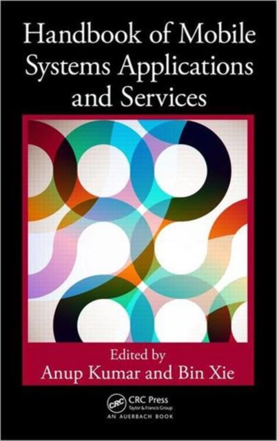 Handbook of Mobile Systems Applications and Services, Hardback Book