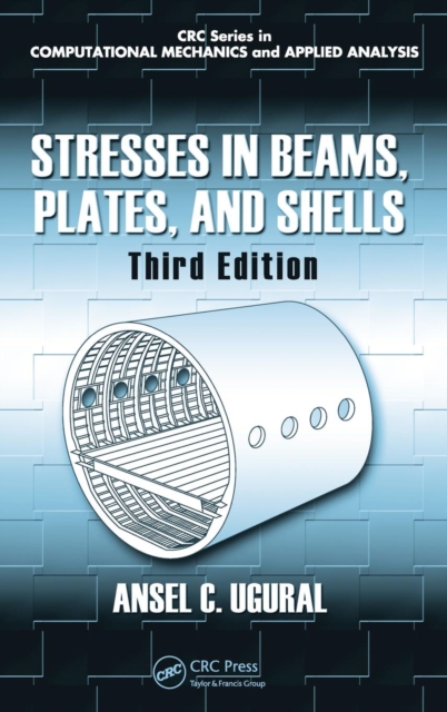Stresses in Beams, Plates, and Shells, Hardback Book