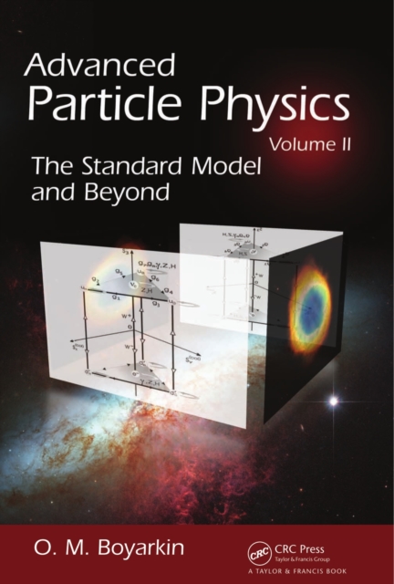Advanced Particle Physics Volume II : The Standard Model and Beyond, PDF eBook