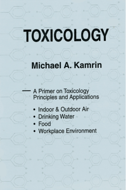 Toxicology-A Primer on Toxicology Principles and Applications, PDF eBook