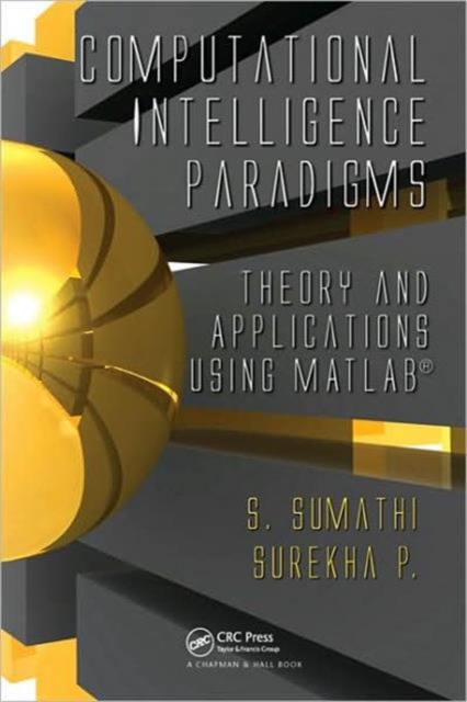 Computational Intelligence Paradigms : Theory & Applications using MATLAB, Hardback Book