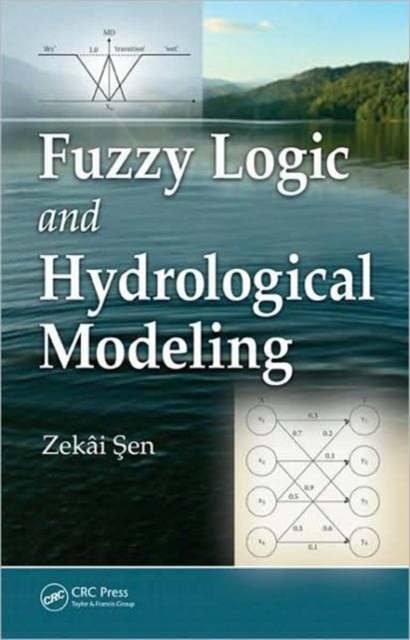 Fuzzy Logic and Hydrological Modeling, Hardback Book