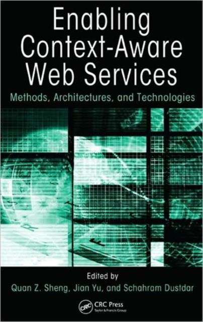 Enabling Context-Aware Web Services : Methods, Architectures, and Technologies, Hardback Book