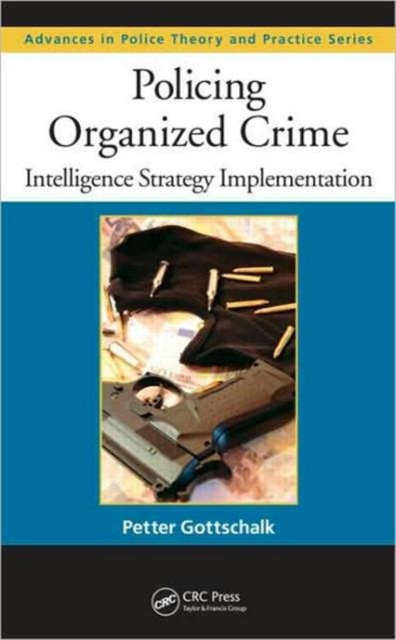 Policing Organized Crime : Intelligence Strategy Implementation, Hardback Book