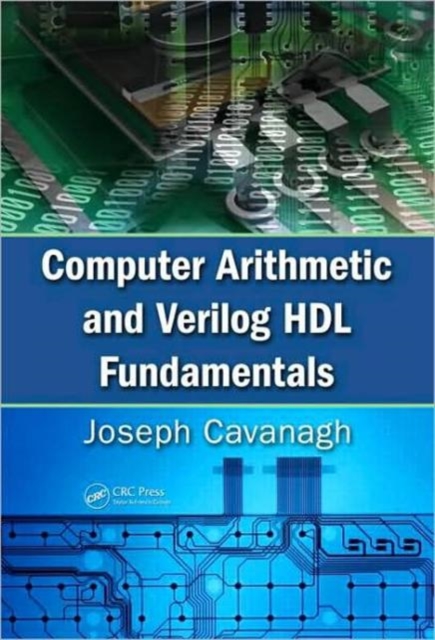 Computer Arithmetic and Verilog HDL Fundamentals, Hardback Book