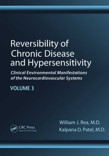 Reversibility of Chronic Disease and Hypersensitivity, Volume 3 : Clinical Environmental Manifestations of the Neurocardiovascular Systems, PDF eBook