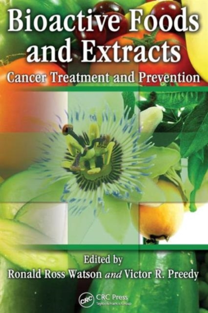 Bioactive Foods and Extracts : Cancer Treatment and Prevention, Hardback Book