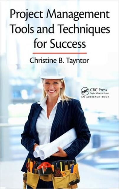 Project Management Tools and Techniques for Success, Hardback Book
