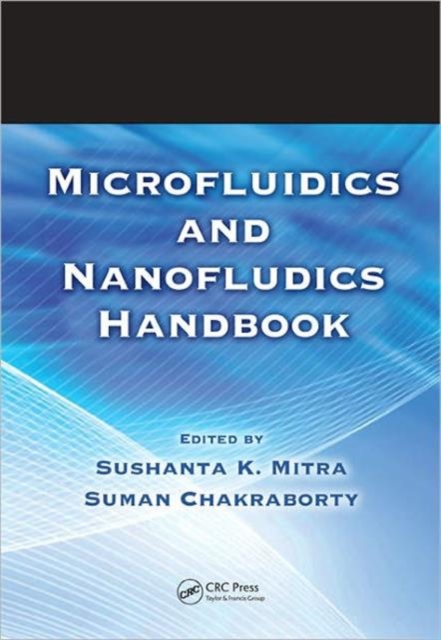Microfluidics and Nanofluidics Handbook, 2 Volume Set, Multiple-component retail product Book