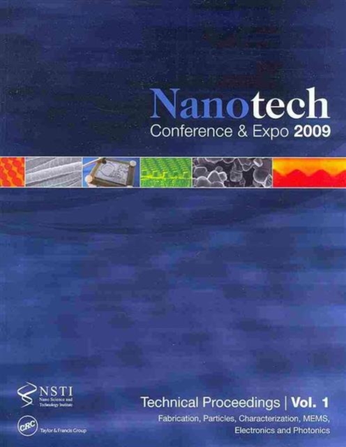 Nanotechnology 2009 : Technical Proceedings of the 2009 NSTI Nanotechnology Conference and Expo, Volumes 1-3, Paperback / softback Book