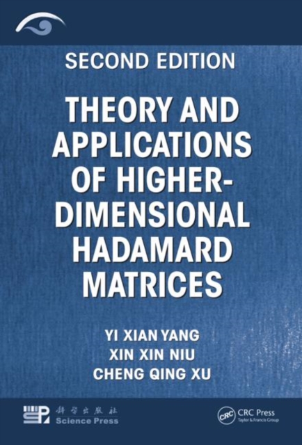 Theory and Applications of Higher-Dimensional Hadamard Matrices, Second Edition, Hardback Book