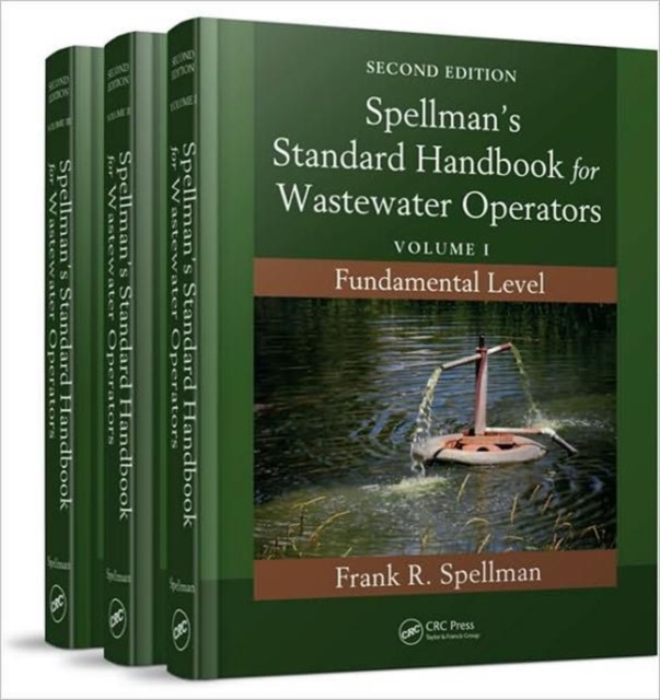 Spellman's Standard Handbook for Wastewater Operators (3 Volume Set), Multiple-component retail product Book