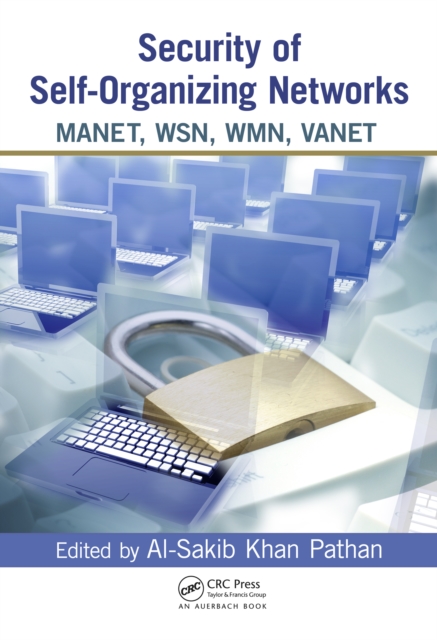 Security of Self-Organizing Networks : MANET, WSN, WMN, VANET, PDF eBook