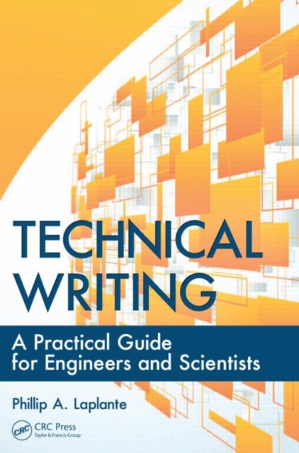 Technical Writing : A Practical Guide for Engineers and Scientists, Paperback Book