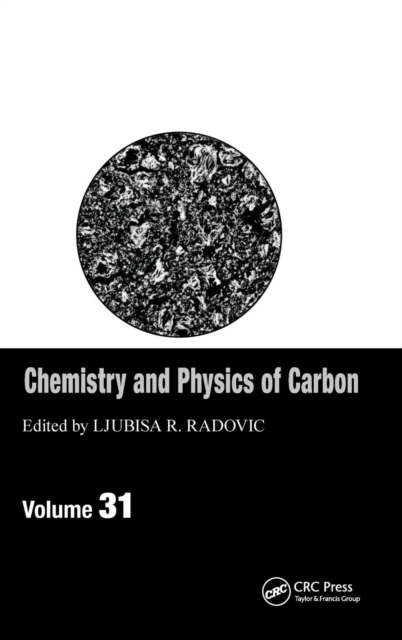Chemistry & Physics of Carbon : Volume 31, Hardback Book