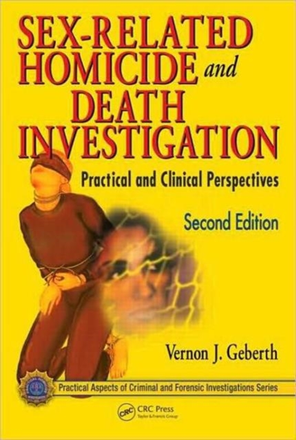 Sex-Related Homicide and Death Investigation : Practical and Clinical Perspectives, Second Edition, Hardback Book