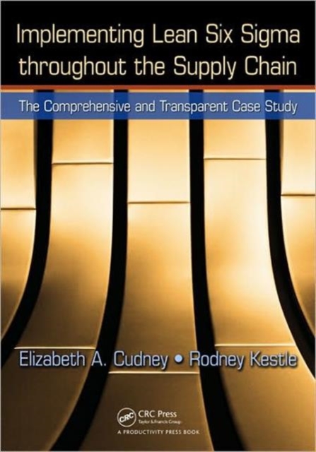 Implementing Lean Six Sigma throughout the Supply Chain : The Comprehensive and Transparent Case Study, Paperback / softback Book