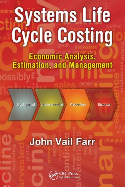 Systems Life Cycle Costing : Economic Analysis, Estimation, and Management, PDF eBook