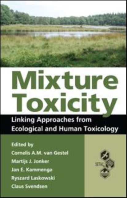 Mixture Toxicity : Linking Approaches from Ecological and Human Toxicology, PDF eBook