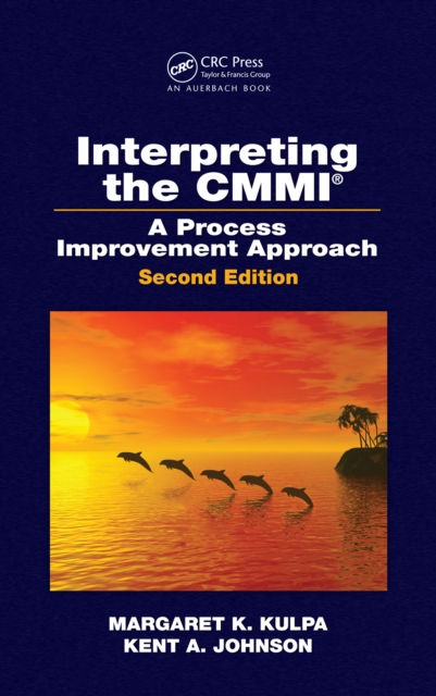 Interpreting the CMMI (R) : A Process Improvement Approach, Second Edition, PDF eBook