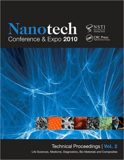 Nanotechnology 2010 : Life Sciences, Medicine, Diagnostics, Bio Materials and Composites; Technical Proceedings of the 2010 NSTI Nanotechnology Conference and Expo (Volume 2), Paperback / softback Book
