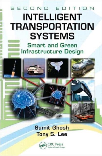 Intelligent Transportation Systems : Smart and Green Infrastructure Design, Second Edition, Hardback Book