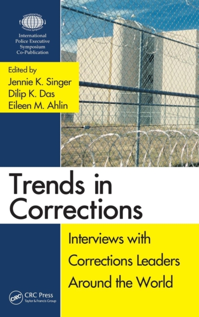 Trends in Corrections : Interviews with Corrections Leaders Around the World, Volume One, Hardback Book