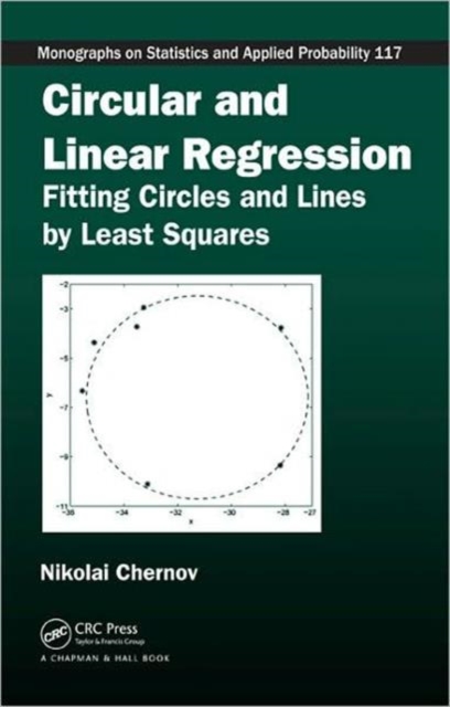 Circular and Linear Regression : Fitting Circles and Lines by Least Squares, Hardback Book