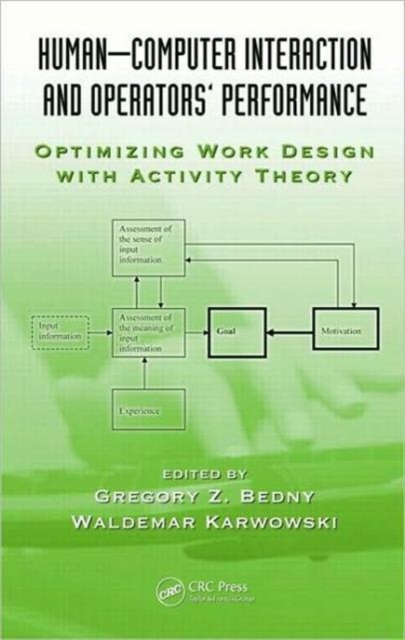 Human-Computer Interaction and Operators' Performance : Optimizing Work Design with Activity Theory, Hardback Book