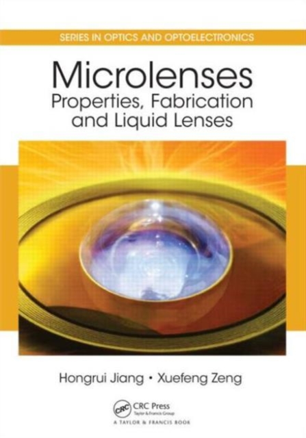 Microlenses : Properties, Fabrication and Liquid Lenses, Hardback Book