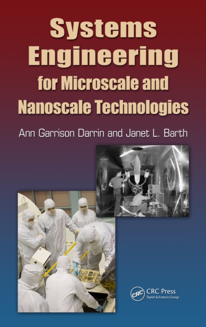 Systems Engineering for Microscale and Nanoscale Technologies, PDF eBook