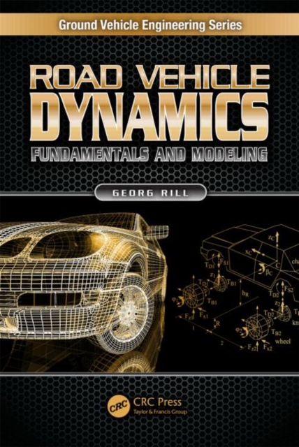Road Vehicle Dynamics : Fundamentals and Modeling, Hardback Book
