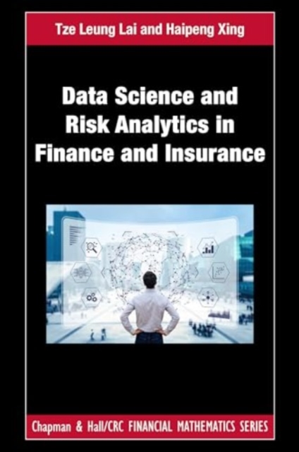 Data Science and Risk Analytics in Finance and Insurance, Hardback Book