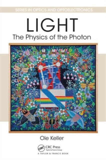 Light - The Physics of the Photon, Hardback Book