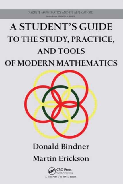A Student's Guide to the Study, Practice, and Tools of Modern Mathematics, Paperback / softback Book