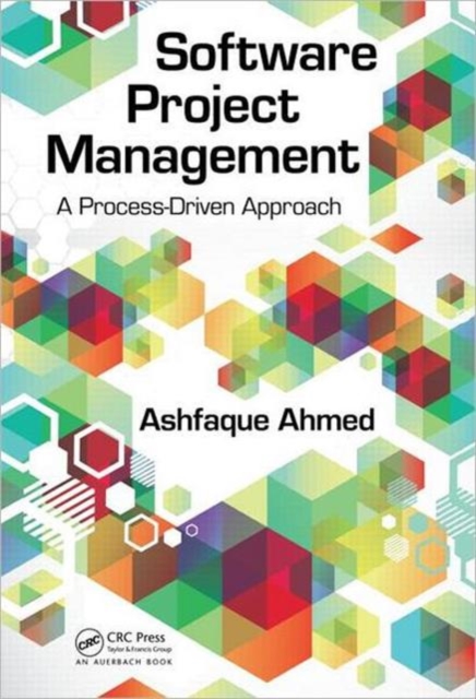 Software Project Management : A Process-Driven Approach, Hardback Book