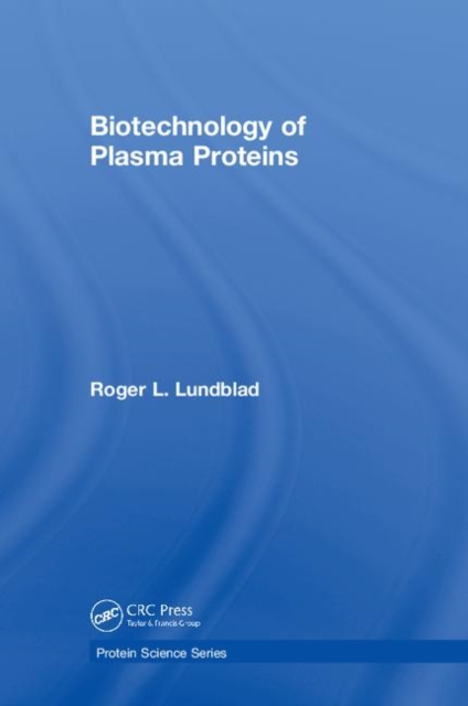 Biotechnology of Plasma Proteins, Hardback Book