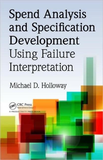 Spend Analysis and Specification Development Using Failure Interpretation, Hardback Book