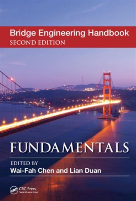 Bridge Engineering Handbook : Fundamentals, Hardback Book
