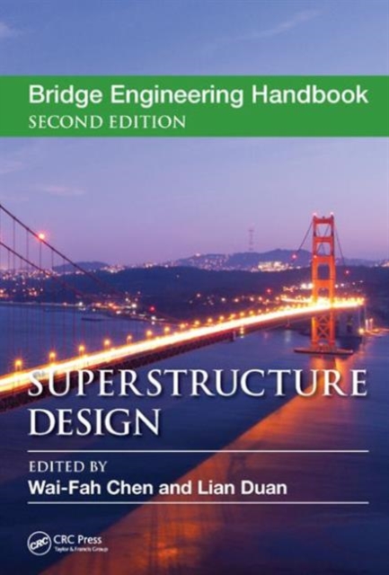Bridge Engineering Handbook : Superstructure Design, Hardback Book