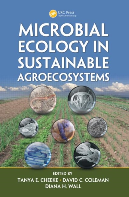 Microbial Ecology in Sustainable Agroecosystems, Hardback Book