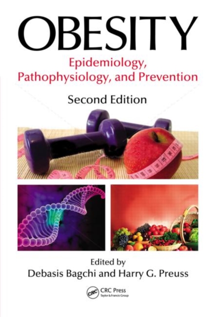 Obesity : Epidemiology, Pathophysiology, and Prevention, Second Edition, Hardback Book
