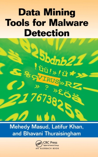 Data Mining Tools for Malware Detection, Hardback Book