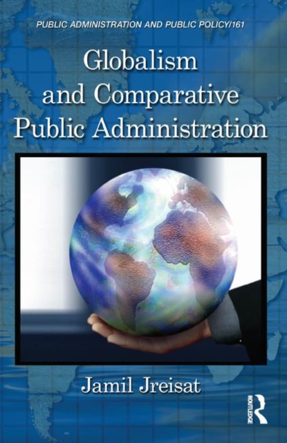 Globalism and Comparative Public Administration, Hardback Book